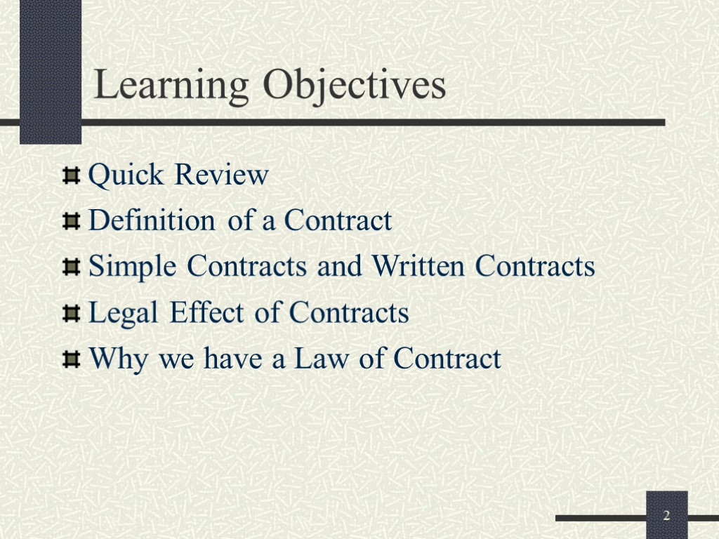 2 Learning Objectives Quick Review Definition of a Contract Simple Contracts and Written Contracts